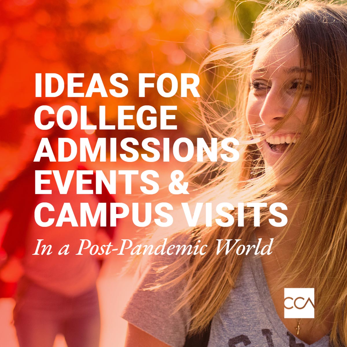 Ideas For College Admissions Events Campus Visits In A Post Pandemic ideas-for-college-admissions-events-campus-visits-in-a-post-pandemic
